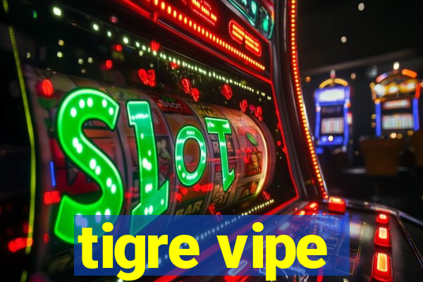 tigre vipe